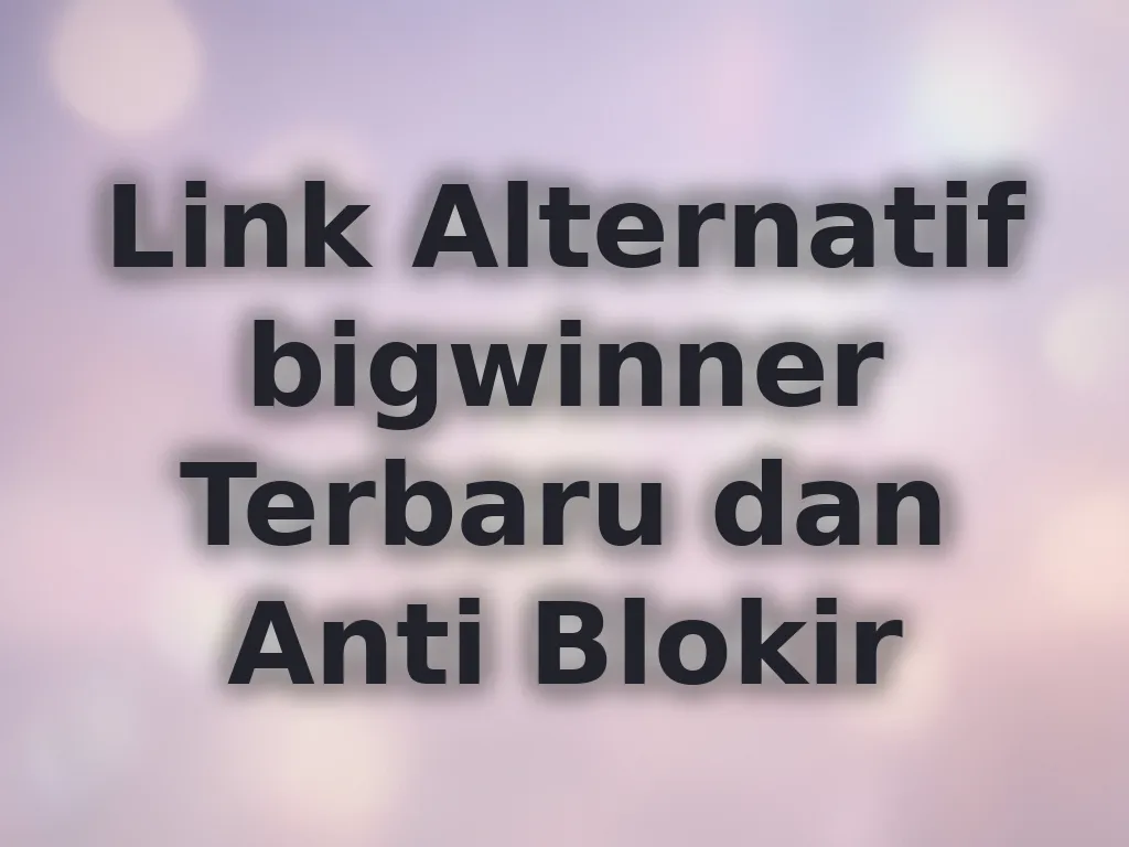 Link Alternatif bigwinner